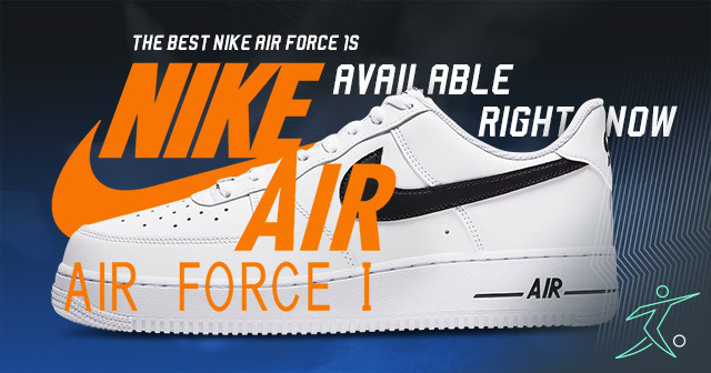 The best Nike Air Forces available right now