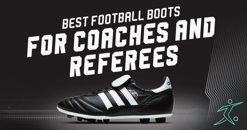 Best football boots for coaches and referees