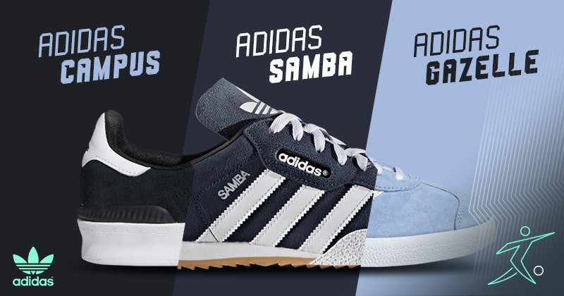 adidas Samba, Gazelle and Campus - Whats the difference? | FOOTY.COM Blog