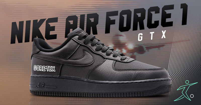 Nike Air Force 1 GTX - Release Dates And Where To Buy