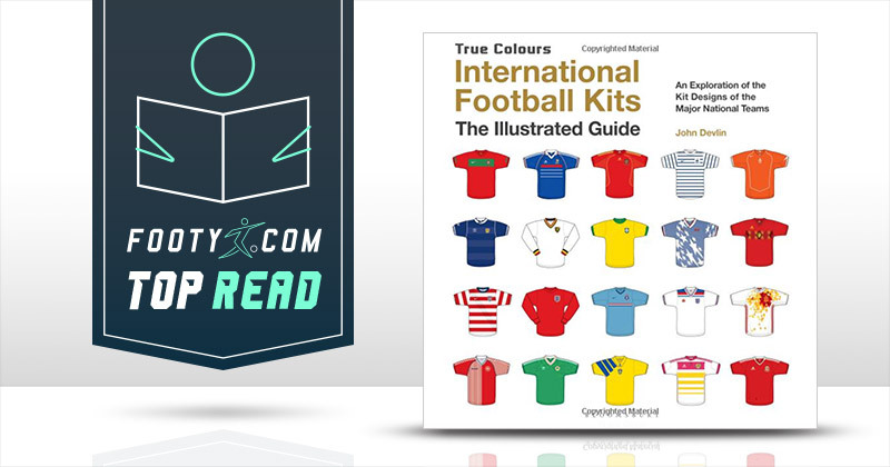 international football kits true colours book front cover with footy top reads graphic