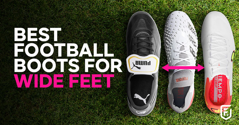 Best football boots for wide feet 2022 | FOOTY.COM Blog