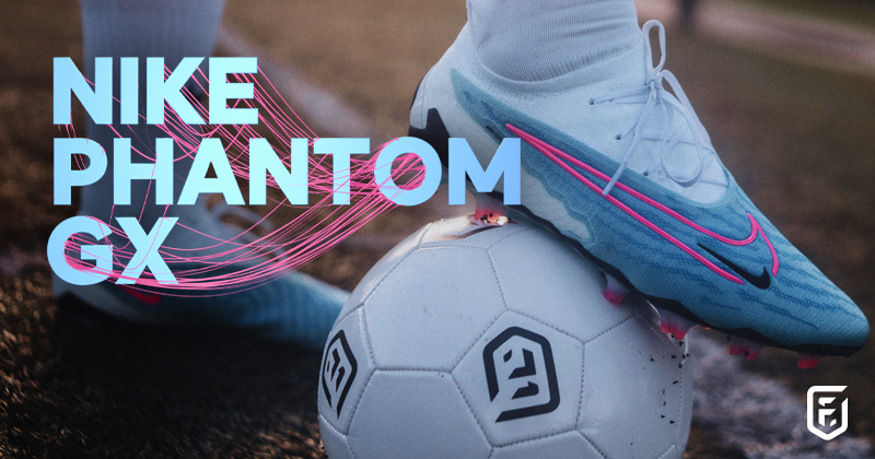 Nike Phantom GX vs. GT: review & | FOOTY.COM Blog