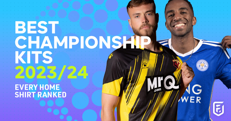 Best Championship 2022/23 home kits: every shirt ranked